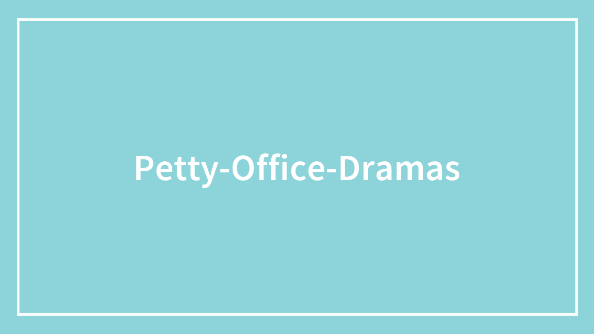 35 Petty, Absurd, And Juicy Drama Happening At These People’s Offices Right Now