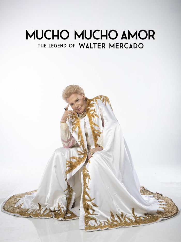 Mucho Mucho Amor: The Legend Of Walter Mercado