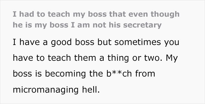“I Am Not His Secretary”: Guy Outsmarts Micromanaging Boss, Makes Him Do More Work While He Does Less “I Am Not His Secretary”: Guy Outsmarts Micromanaging Boss, Makes Him Do More Work While He Does Less