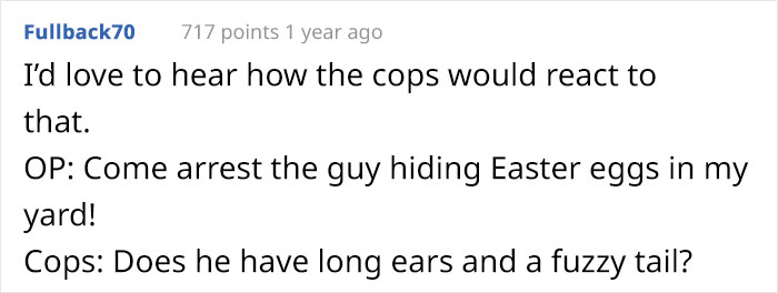 Guy Told His Neighbor He Can't Hide Easter Eggs In His Backyard, Neighbor Tries To Do It Anyway Guy Told His Neighbor He Can't Hide Easter Eggs In His Backyard, Neighbor Tries To Do It Anyway