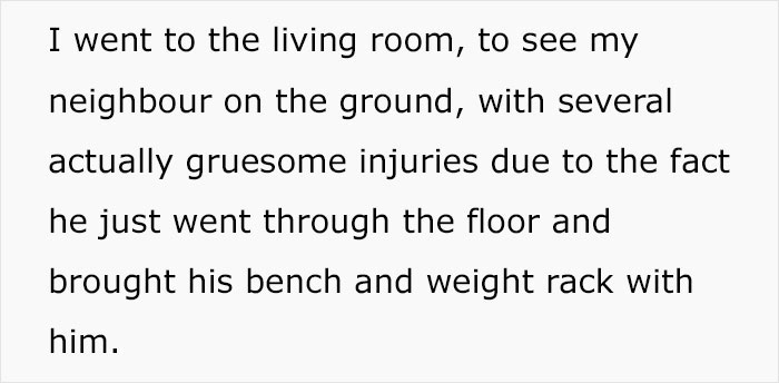 "Stop Complaining About Your Neighbors": Guy Maliciously Complies To Landlord's Request, Waits Until Neighbor Falls Through The Ceiling "Stop Complaining About Your Neighbors": Guy Maliciously Complies To Landlord's Request, Waits Until Neighbor Falls Through The Ceiling