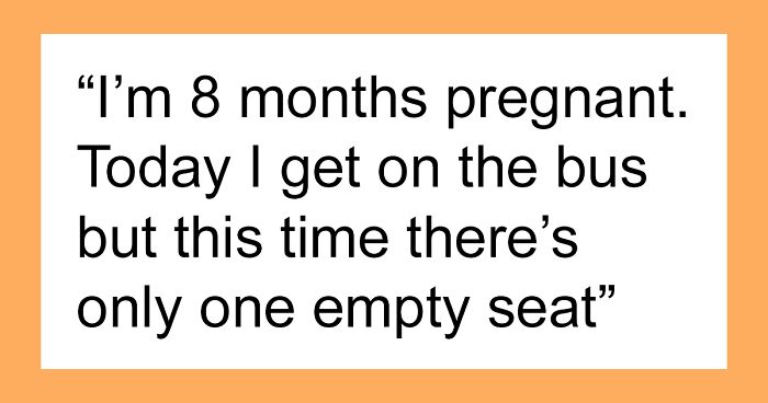 Man Tells Pregnant Woman The Bus Seat Is “Taken” By His Hand, So She Just Sits On It, Drama Ensues