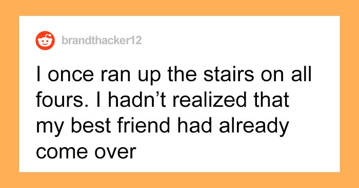 “What’s The Strangest Thing You’ve Ever Been Caught Doing?” (35 Answers)