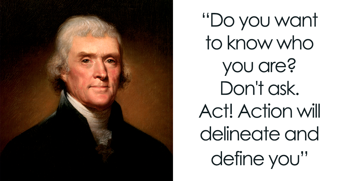 163 Of The Most Famous Thomas Jefferson Quotes | Bored Panda