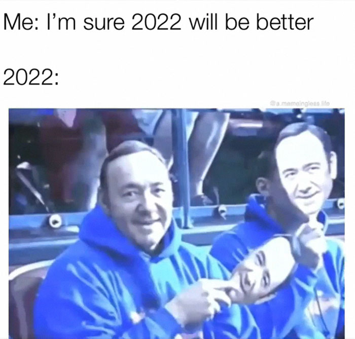 Thanks, I Hate 2022 So Far