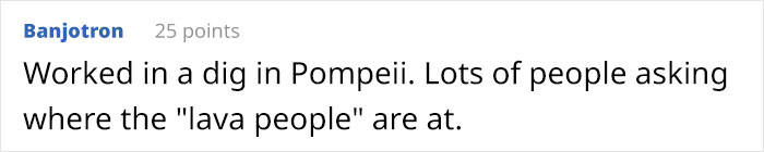 Person Goes Around Asking Professionals What Weird Questions They Have Been Asked, Delivers A List Of The 12 Best Ones Person Goes Around Asking Professionals What Weird Questions They Have Been Asked, Delivers A List Of The 12 Best Ones