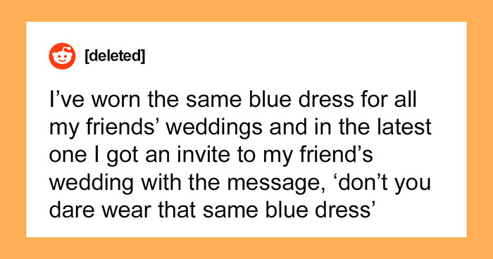 Woman Keeps On Wearing The Same Dress To Weddings, Wonders What To Do After Her Friend Tells Her To Wear Something Else