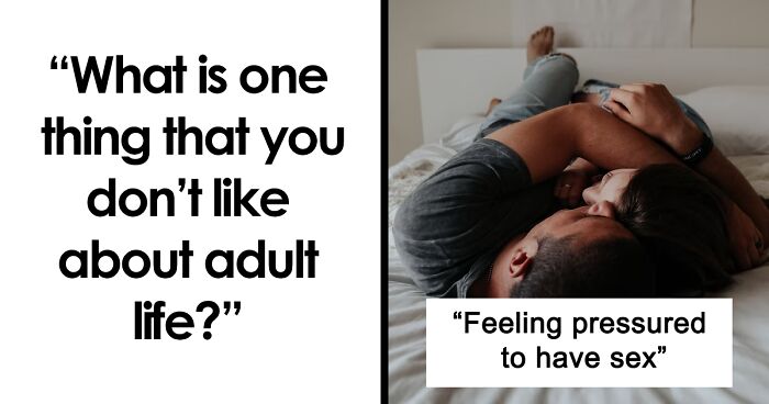 30 People Share Adult Problems They Didn’t See Coming