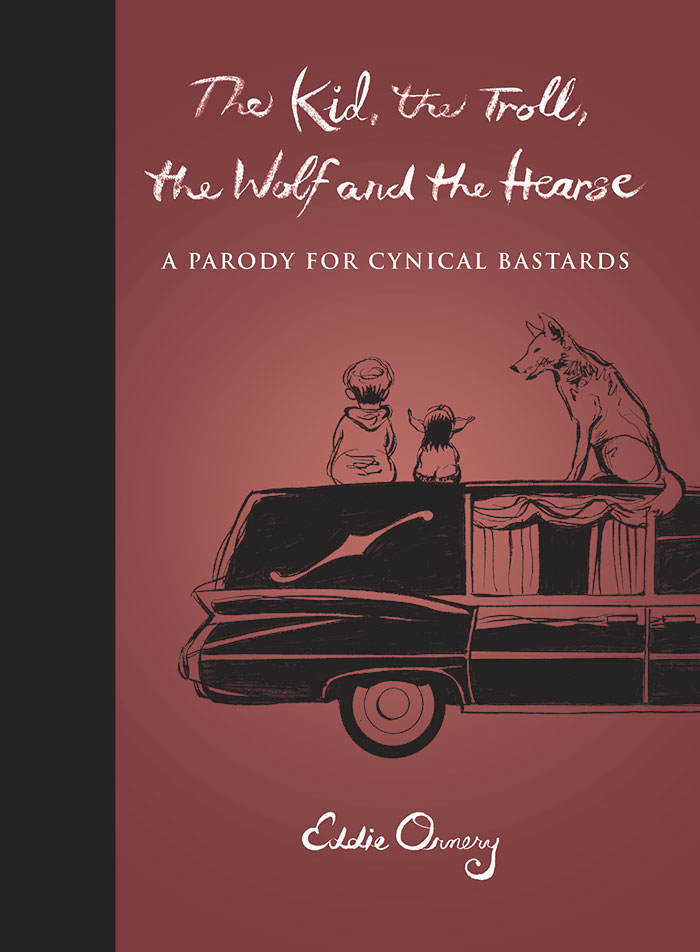 "The Kid, The Troll, The Wolf And The Hearse": I Wrote A Book For Cynical People
