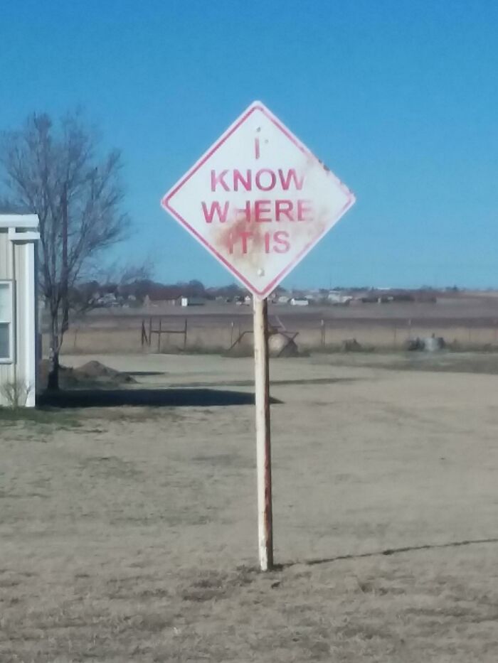 Ominous Signs Like This All Through Amarillo On People's Property. Some Guy Named Stanley Marsh Put Them There And Then [passed Away]. That's All We Know