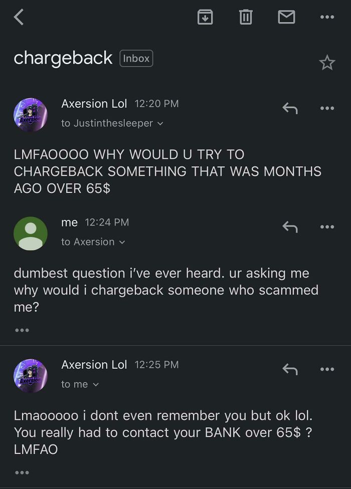 So Some Assh*le Scammer Really Got Mad At Me For Charging Back The Money He Took From Me 