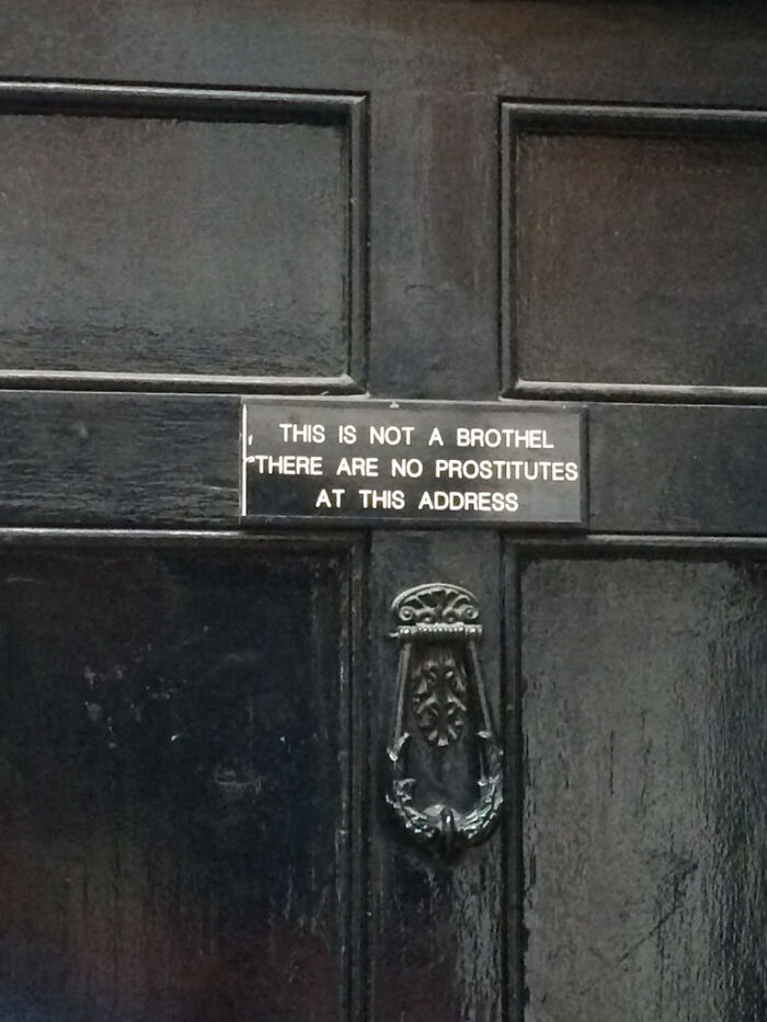 You Have To Wonder What Happened To Make This Sign On Your Door A Necessity