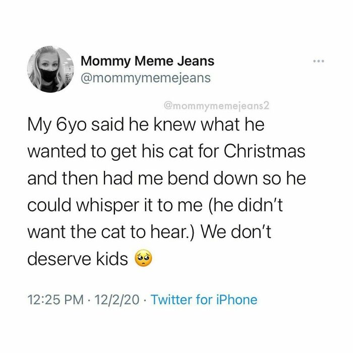 (Edit: Apparently People Are Confused. The Gift In The Second Slide Is For Me And His Dad. No Idea What He Wrapped. For The Cat He Wants A New Scratching Post.) Christmas Isn’t My Favorite Holiday, But I Love A Lot Of Things About The Season And The Excitement I Get To See In My Kids’ Faces. While We May Be Broke And Sick Of Staying Home, This Year Has Proven To Be Just As Fun And Magical As Any Other. ❤️🎄
•
follow Me At @mommymemejeans2 Here And On Twitter ✨
•
•
•
•
#mommymemejeans #mommymemejeans2 #momtweets #kidsarethebest #sweetkids #christmastweets #christmas2020countdown #motherhoodlove #christmasmagic #parenthoodvibes