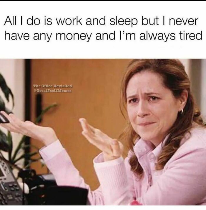 Follow Me @employeeup If You Hate Working 💼
.
.
.
.
.
.
.
.
.
.
#workmemes #workmeme #officememes #officememe #theofficememes #humanresources #theofficememesfunny #jobmemes #9to5life #9to5 #9to5grind #workfromhome #workfromhomelife #workmemes #workmeme #worksucks #workmemes #workmeme #workhumor #workproblems #workprobs #officehumor #officework #officelife #jobmemes #leaveworkearly #ihatemyjob #workaholics #workingmeme #jobmeme