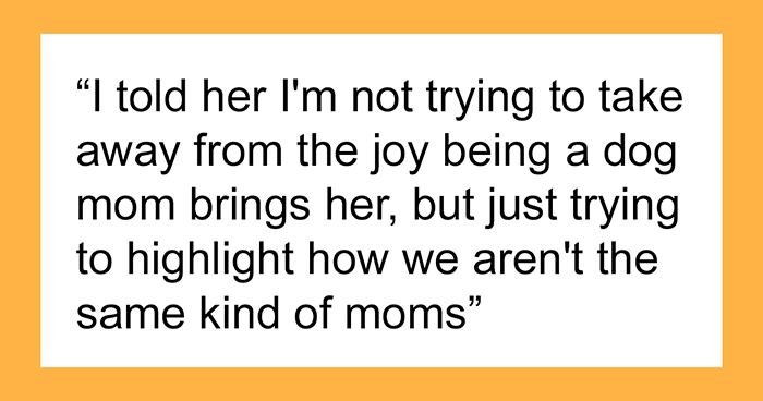 “Dog Mom” Vents About Being Excluded From Mother’s Day Outing, Throws A Tantrum When Friend Tries To Explain That It’s Not The Same As Having Children