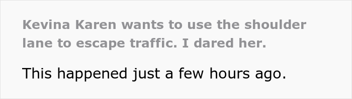 Truck Driver Maliciously Complies To Letting A Karen Illegally Pass Him In Traffic, She Immediately Crashes Into A Cop Car Truck Driver Maliciously Complies To Letting A Karen Illegally Pass Him In Traffic, She Immediately Crashes Into A Cop Car