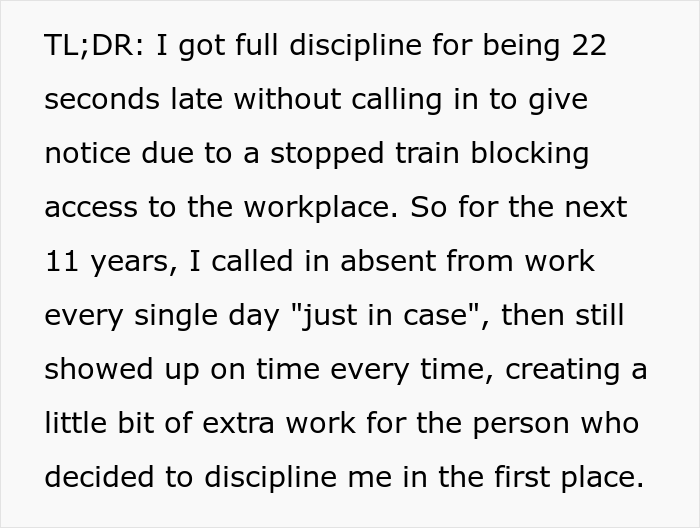 Employee Drives Management Nuts With His Malicious Compliance For 11 Years After He Got Disciplined For Being 22 Seconds Late Once Employee Drives Management Nuts With His Malicious Compliance For 11 Years After He Got Disciplined For Being 22 Seconds Late Once