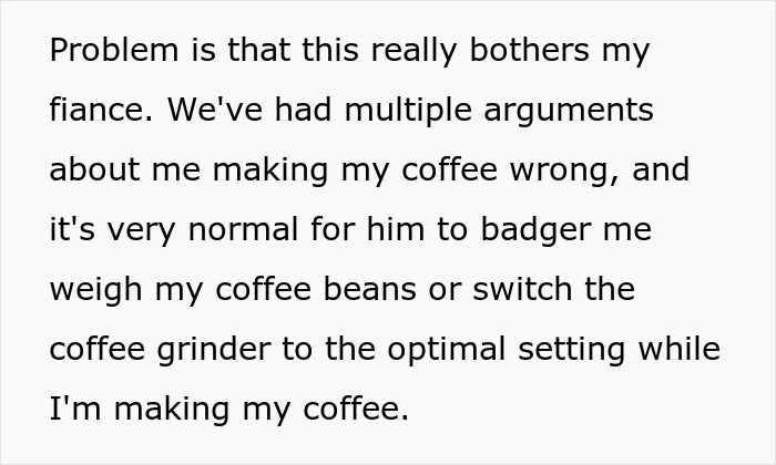 Woman Snaps At Fiancé Who Relentlessly Criticized Her Way Of Making Coffee, And Somehow She’s The “Bad Guy”
