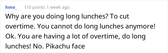 Boss Doesn’t Know This Guy Takes Longer Lunches Just To Cut Overtime, Tells Him To Work According To Schedule, Regrets It After The Next Paycheck Boss Doesn’t Know This Guy Takes Longer Lunches Just To Cut Overtime, Tells Him To Work According To Schedule, Regrets It After The Next Paycheck