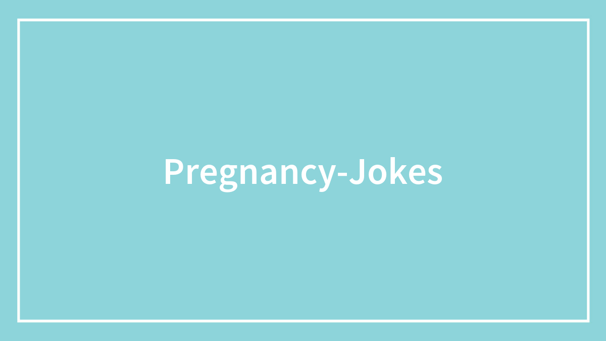 30 Times Pregnancy Became An Inspiration For Funny Jokes