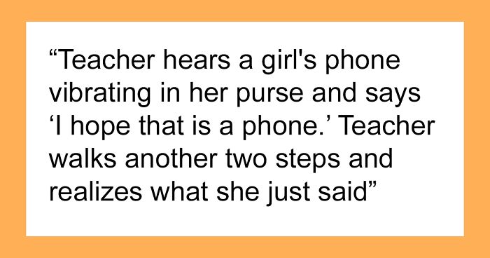 Someone Asked Teachers “What Was Hilarious At The Time That You Absolutely 100% Could Not Laugh At?” And Their Responses Did Not Disappoint (30 Stories)