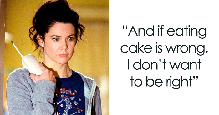 143 Gilmore Girls Quotes To Remind You How Great The Show Is