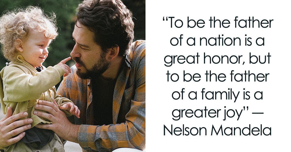 134 Heartfelt Quotes For Father’s Day That Are Sure To Bring A Smile To