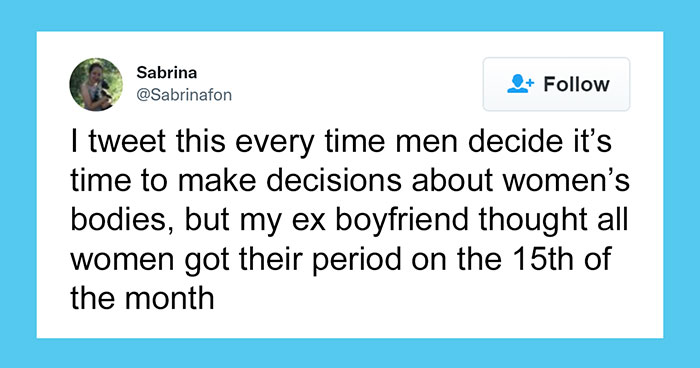 40 Very Dumb Statements About Women By Men Who Have No Clue How Women Work, As Shared In This Viral Twitter Thread
