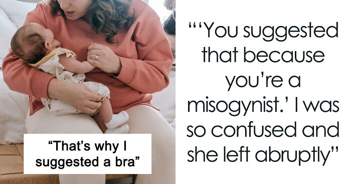 New Mom Warns Her Friend To Wear A Bra Before Meeting Baby, She Doesn’t Listen And Calls Her Misogynistic