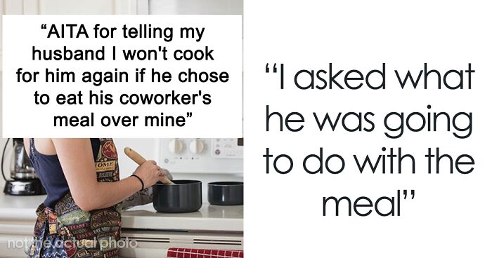 Female Coworker Keeps Cooking For This Husband And Thus Undermining His Wife, The Wife Has Enough