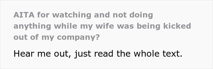 “Am I The Jerk For Watching And Not Doing Anything While My Wife Was Being Kicked Out Of My Company?”