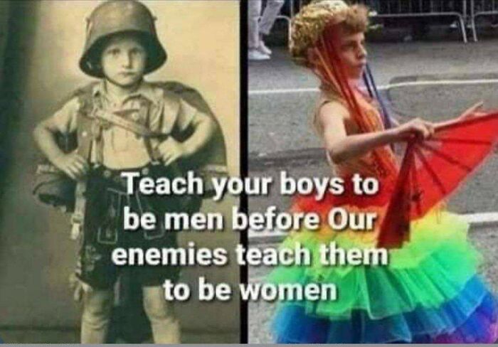 Teach Your Boys To Be Men Before Our Enemies Teach Them To Be Women