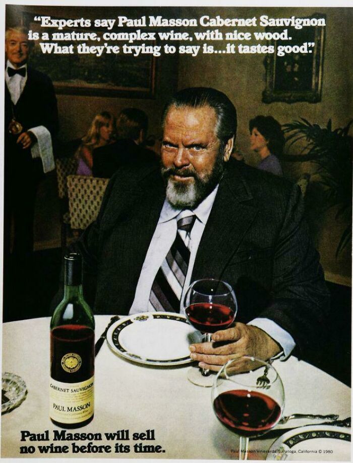 “Paul Masson Will Sell No Wine Before It’s Time” 1980