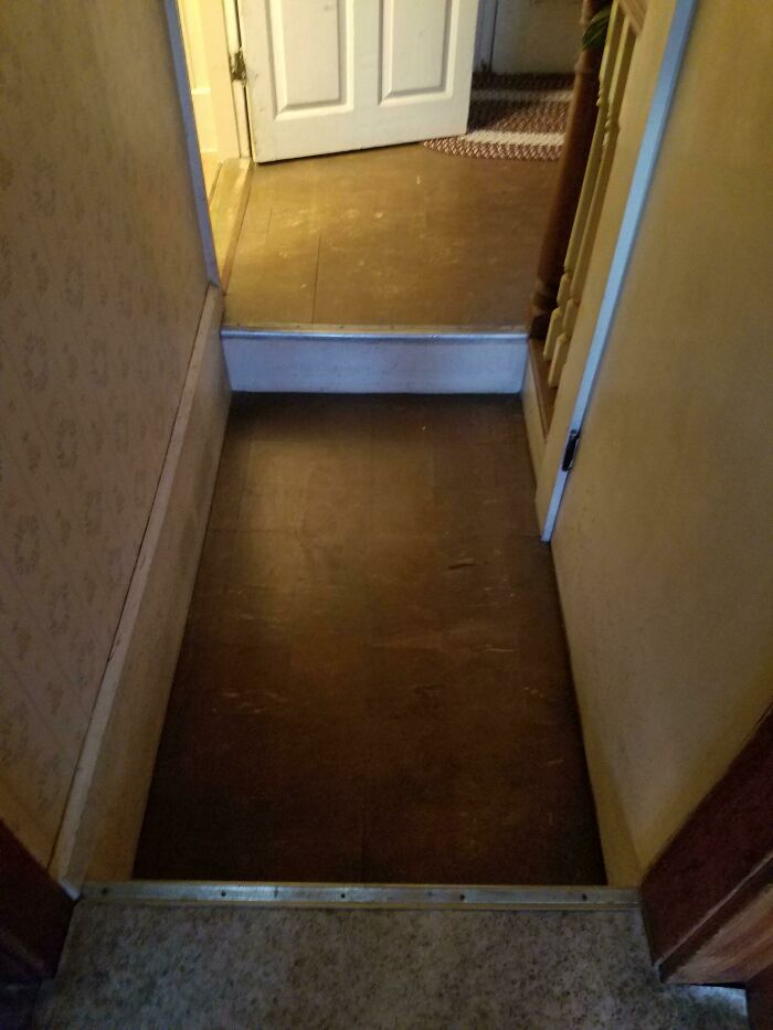 My Mom's House Has A Complete Dip In The Floor (I Can't Tell You How Many Times I've Tripped)
