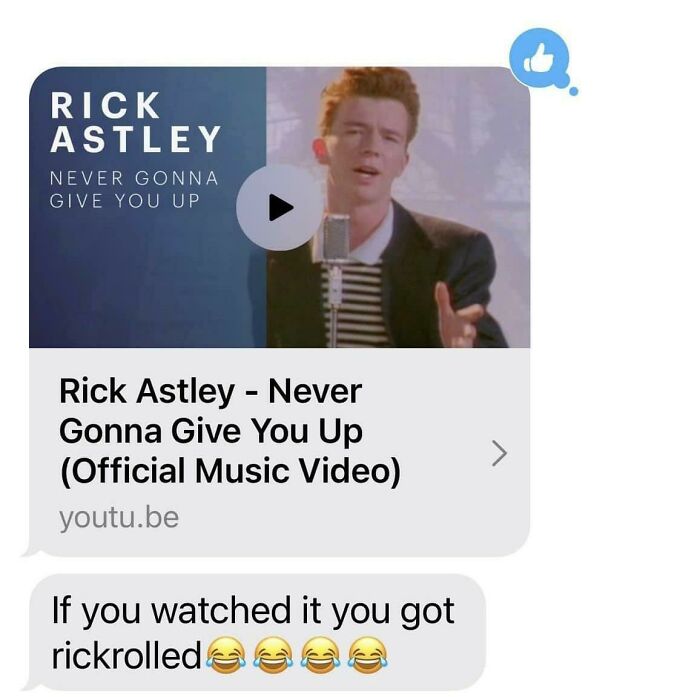 Apparently Our 12yo Just Discovered Rickrolling, Not Sure He Quite Gets It