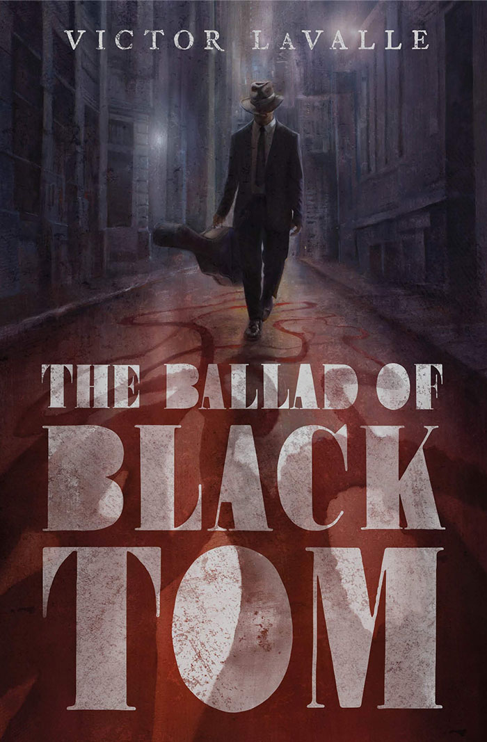 The Ballad Of Black Tom By Victor Lavalle