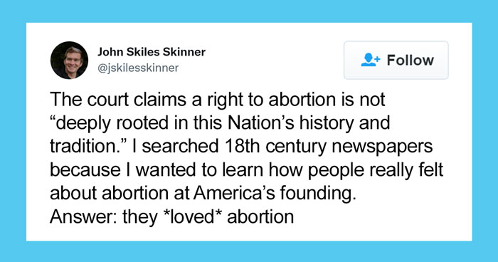 Supreme Court States That Abortion Is Not Rooted In The American Nation’s History, This Software Engineer Proves The Statement Is Not True