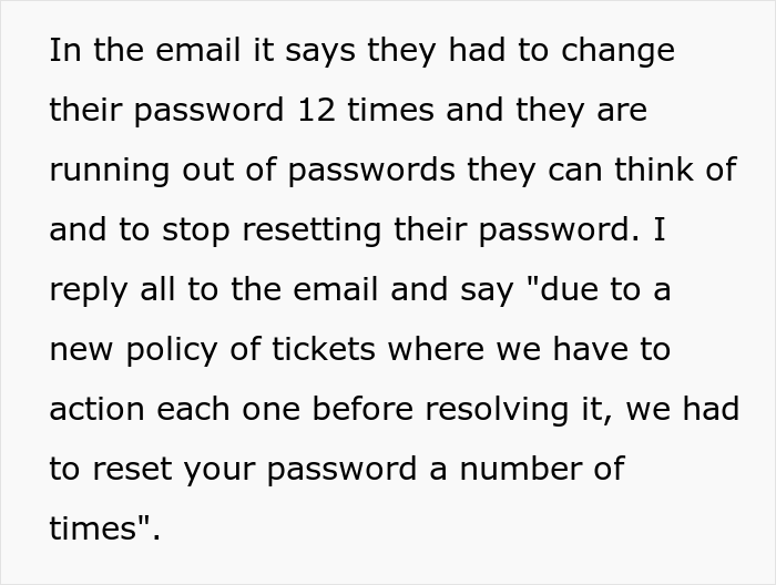This Boss' Plan To Set New Password Policy Goes Wrong As Helpdesk Maliciously Complies And Make Them Change Their Password 12 Times In A Row This Boss' Plan To Set New Password Policy Goes Wrong As Helpdesk Maliciously Complies And Make Them Change Their Password 12 Times In A Row