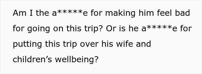 "He says he feels bad about the trip, but doesn't think about canceling": Pregnant wife tries to hint to her hubby that it's not good to leave her on a 10 day holiday trip