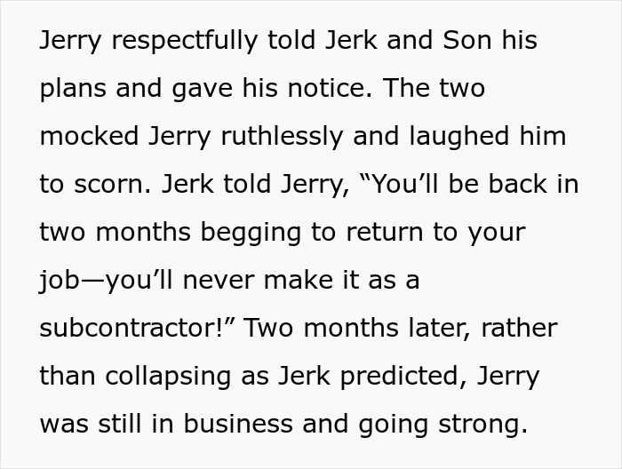 Rude Boss Goes Bankrupt When One Of His Employees Starts His Own Business And Everyone Wants To Work With Him Instead Rude Boss Goes Bankrupt When One Of His Employees Starts His Own Business And Everyone Wants To Work With Him Instead