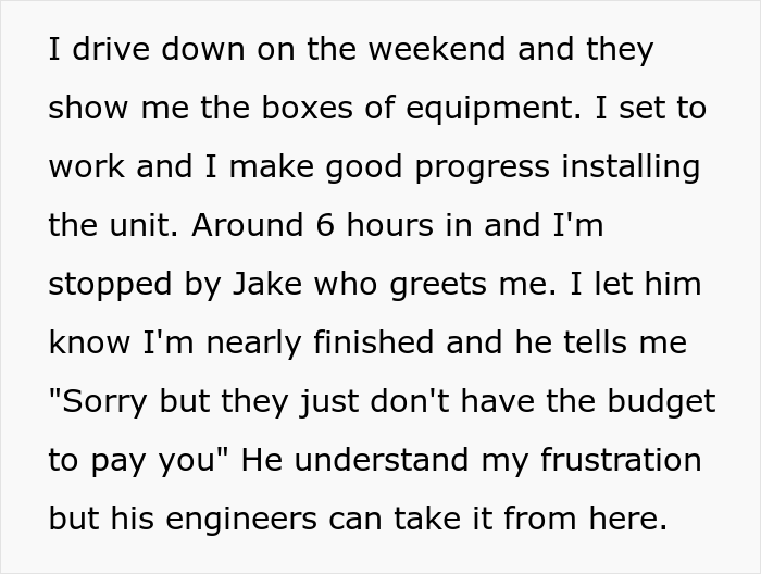 Engineer Is Furious When Company Refuses To Pay For The Work He Did, Makes Sure They Don't Know How To Finish It Before He Leaves Engineer Is Furious When Company Refuses To Pay For The Work He Did, Makes Sure They Don't Know How To Finish It Before He Leaves