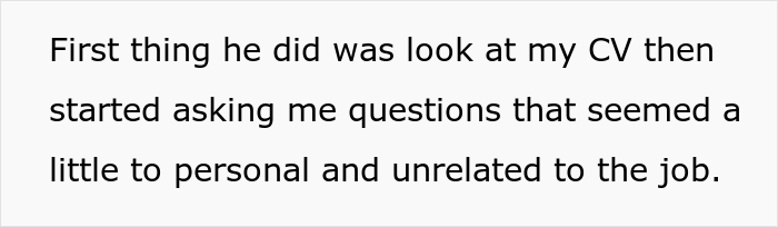Woman Gets A Creepy Interviewer Fired For Asking “Legit" Personal Questions Woman Gets A Creepy Interviewer Fired For Asking “Legit" Personal Questions