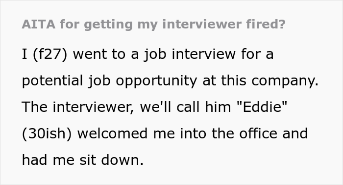 Creepy interviewer does inappropriate things to a candidate and blames her when he gets fired