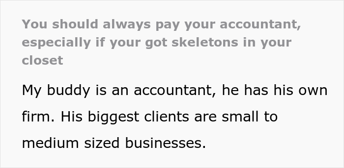 Accountant Finds Out Client Has "Skeletons In The Closet", Gets The IRS Involved And Makes Him Lose Everything Accountant Finds Out Client Has "Skeletons In The Closet", Gets The IRS Involved And Makes Him Lose Everything