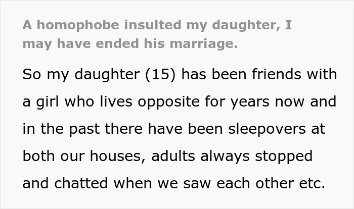 Homophobic Neighbor Calls This Dad's Daughter "A Freak" Because She's Openly Gay, Dad Brings Up His Secret Affair In Front Of His Wife Homophobic Neighbor Calls This Dad's Daughter "A Freak" Because She's Openly Gay, Dad Brings Up His Secret Affair In Front Of His Wife