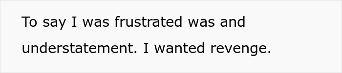 Engineer Is Furious When Company Refuses To Pay For The Work He Did, Makes Sure They Don't Know How To Finish It Before He Leaves Engineer Is Furious When Company Refuses To Pay For The Work He Did, Makes Sure They Don't Know How To Finish It Before He Leaves