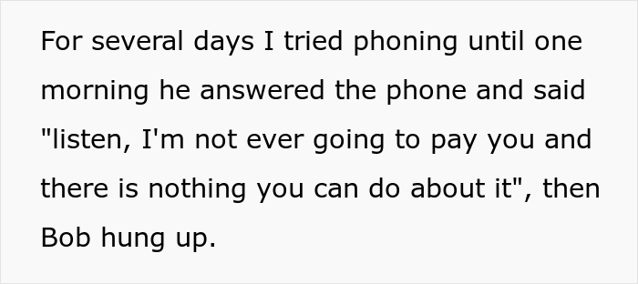 Client Thinks He Can Screw This Web Developer Over And Not Pay For A Job, Regrets It When He Loses A Business And A House Because Of It Client Thinks He Can Screw This Web Developer Over And Not Pay For A Job, Regrets It When He Loses A Business And A House Because Of It
