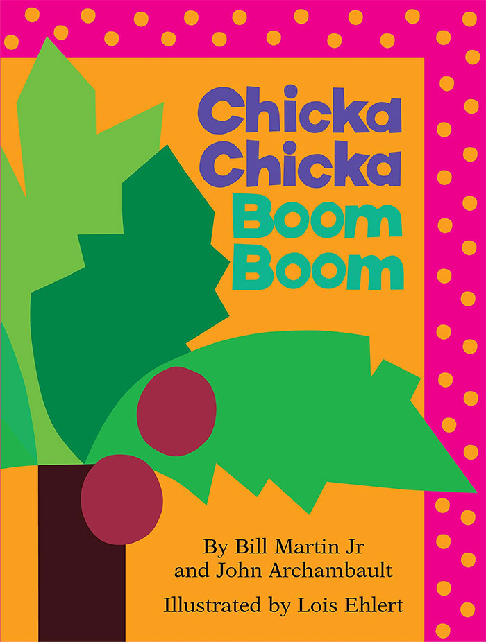 Book cover of Chicka Chicka Boom Boom by Bill Martin Jr and John Archambault