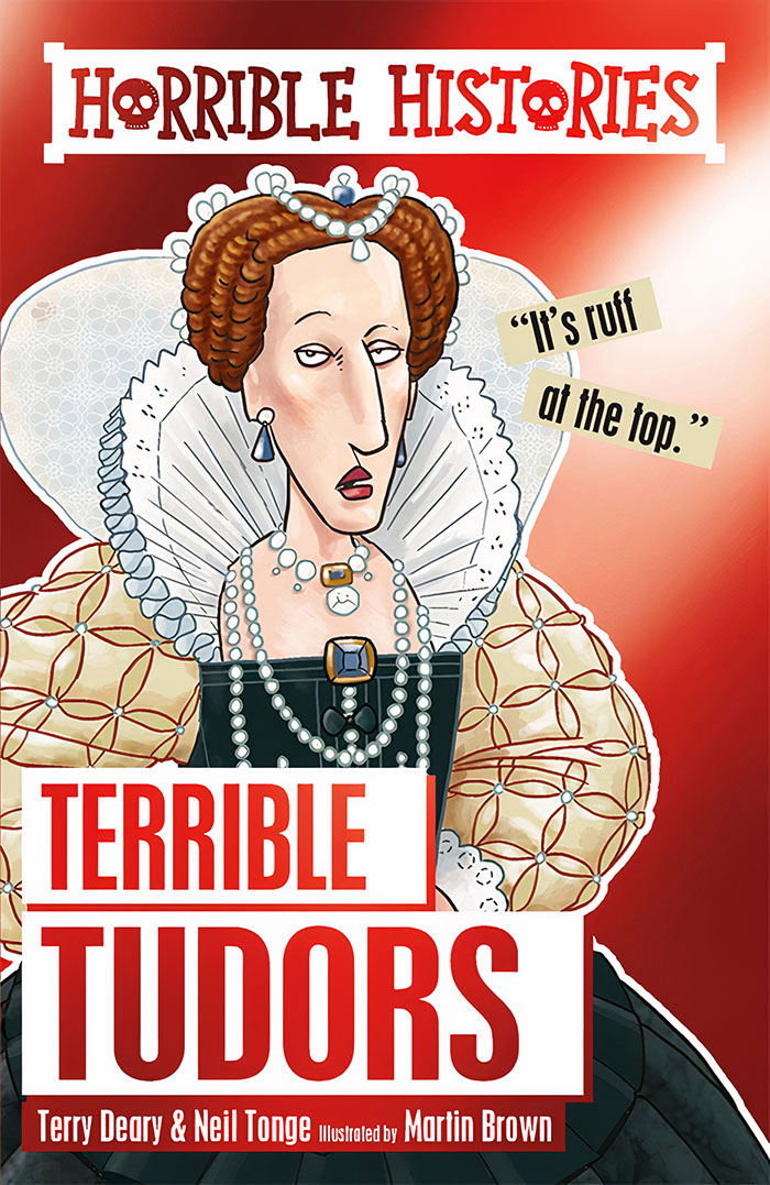 Book cover of Horrible Histories: Terrible Tudors by Terry Deary