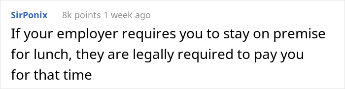 Entitled Boss Gets Slammed Online For Expecting Employees To Not Leave The Building During Lunch Hours Entitled Boss Gets Slammed Online For Expecting Employees To Not Leave The Building During Lunch Hours